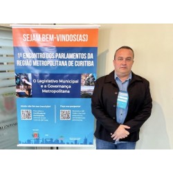 Presidente da Câmara de Balsa Nova, Nélio Chiquito, participa do 1º Encontro dos Parlamentos da RMC